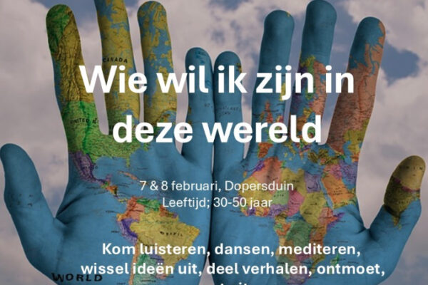 30-40-50 ers weekend in Dopersduin ‘Wie wil ik zijn in deze wereld?’